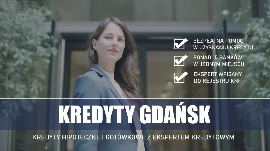 Ekspert Kredytowy Gdańsk - kredyty hipoteczne i gotówkowe - bezpłatna pomoc i porównanie banków