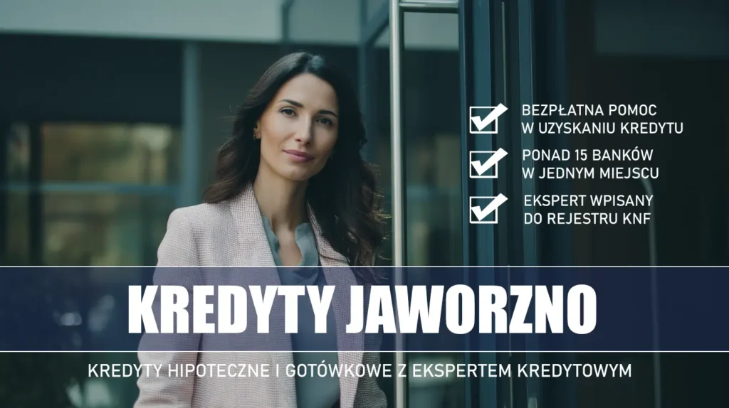 Ekspert Kredytowy Jaworzno - kredyty hipoteczne i gotówkowe - bezpłatna pomoc i porównanie banków