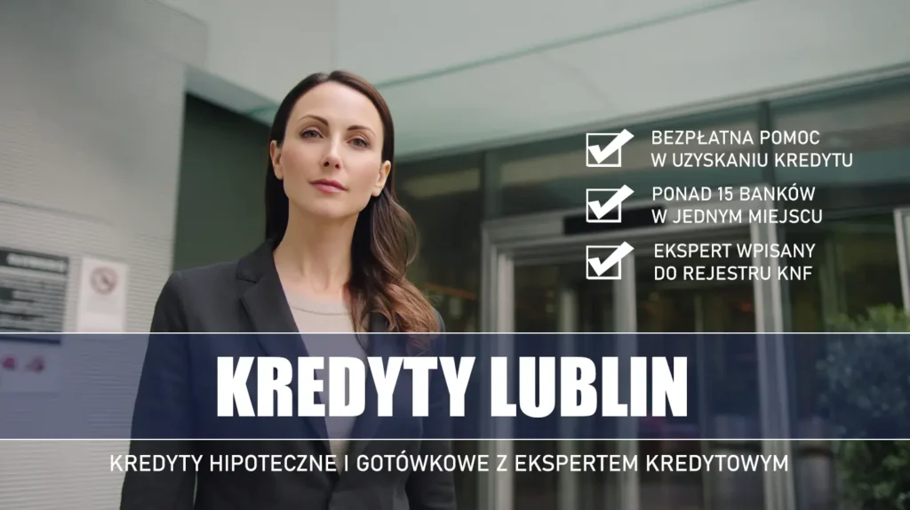 Ekspert Kredytowy Lublin - kredyty hipoteczne i gotówkowe - bezpłatne porównanie banków