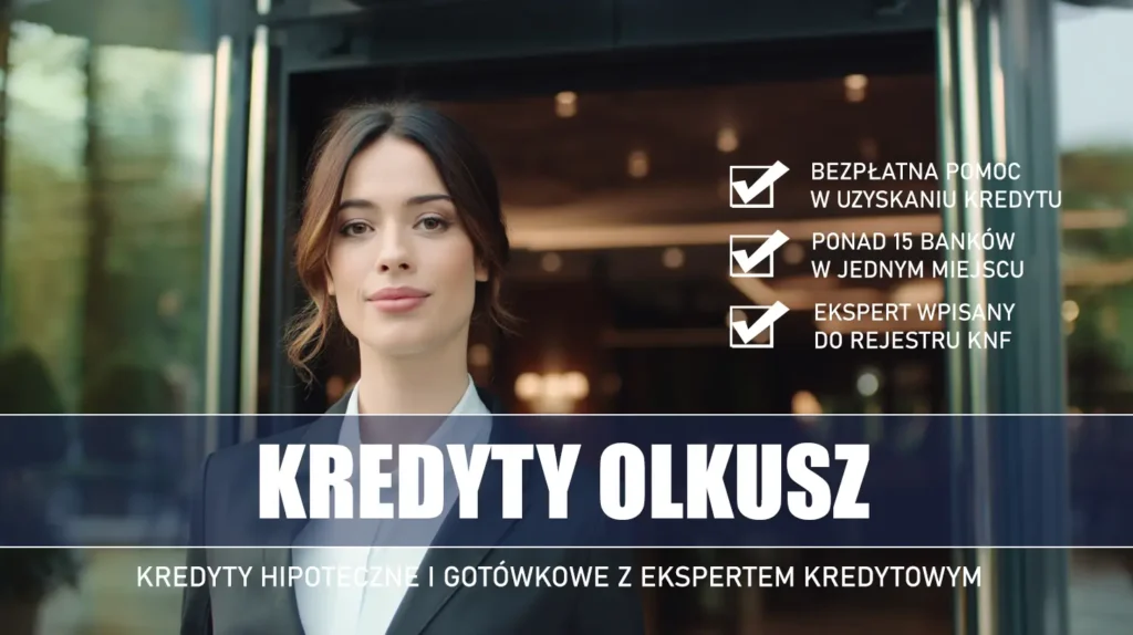 Ekspert Kredytowy Olkusz - kredyty hipoteczne i gotówkowe - bezpłatne porównanie banków