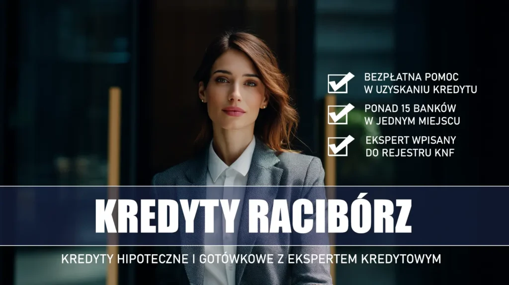 Ekspert Kredytowy Racibórz - kredyty hipoteczne i gotówkowe - bezpłatne porównanie banków