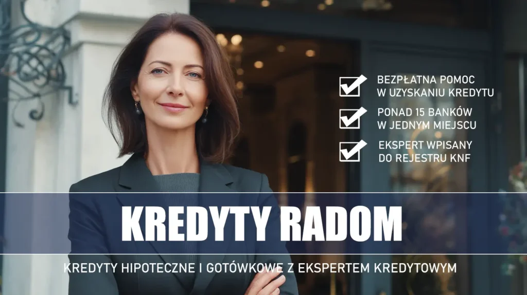 Ekspert Kredytowy Radom - kredyty hipoteczne i gotówkowe - bezpłatne porównanie banków