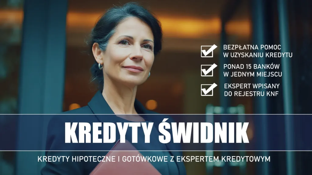 Ekspert Kredytowy Świdnik - kredyty hipoteczne i gotówkowe - bezpłatne porównanie banków