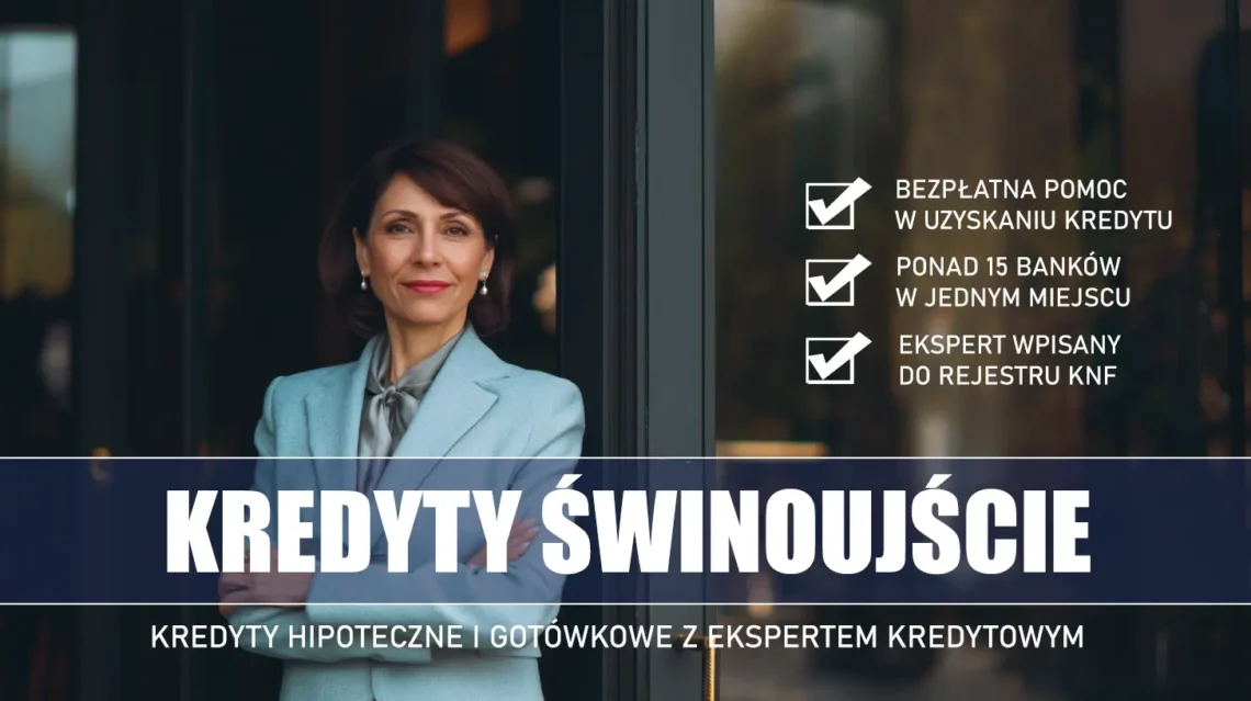 Ekspert Kredytowy Świnoujście - kredyty hipoteczne i gotówkowe - bezpłatne porównanie banków