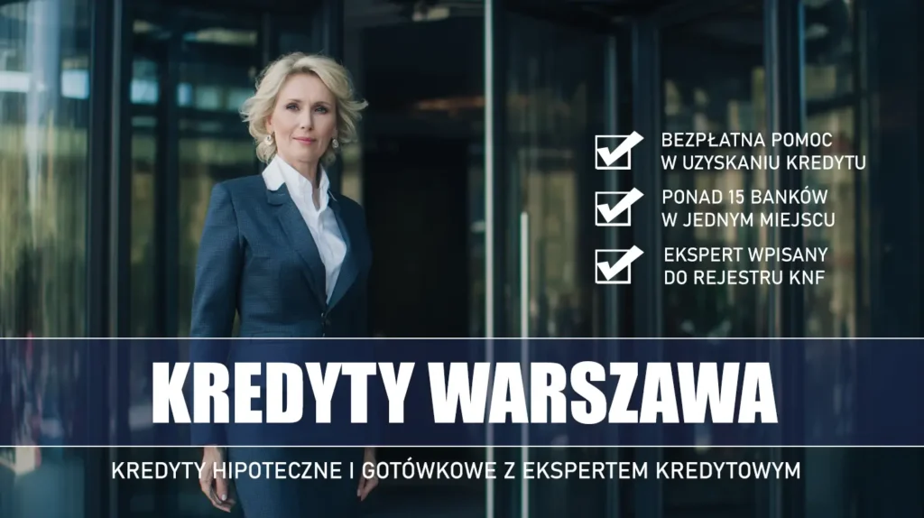 Ekspert Kredytowy Warszawa - kredyty hipoteczne i gotówkowe - bezpłatne porównanie ofert banków ze specjalistą