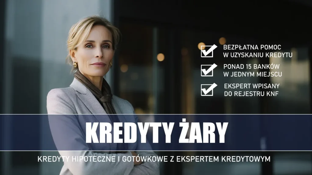 Ekspert Kredytowy Żary - kredyty hipoteczne i gotówkowe - bezpłatne porównanie ofert banków ze specjalistą