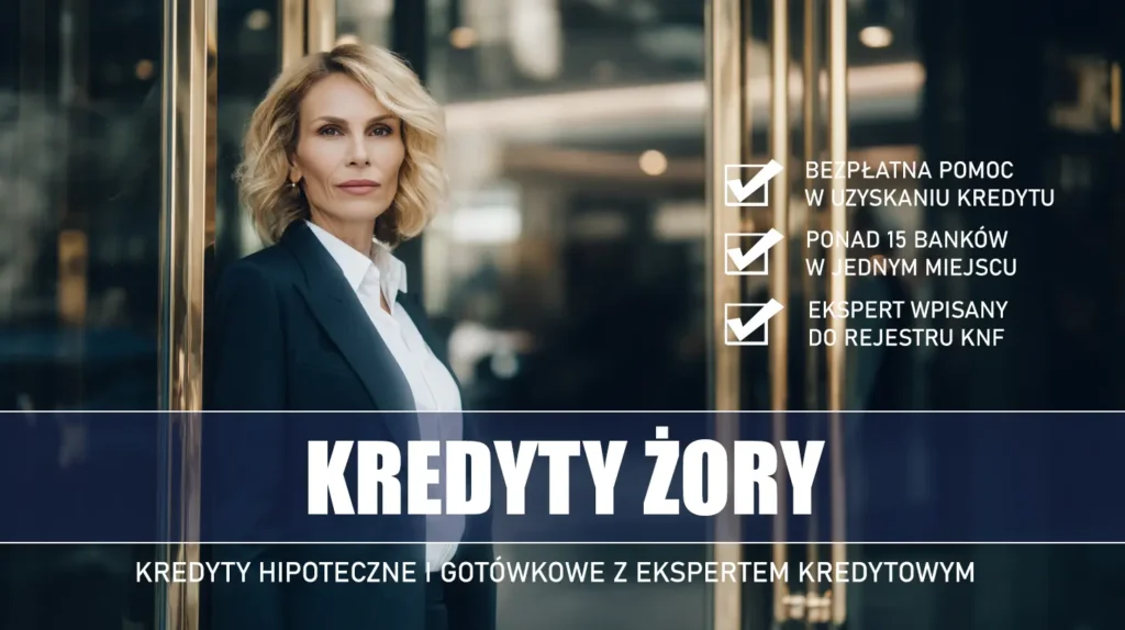 Ekspert Kredytowy Żory - kredyty hipoteczne i gotówkowe - bezpłatne porównanie ofert banków ze specjalistą